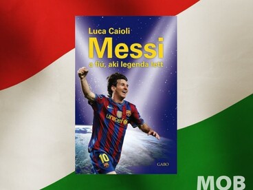 Megjelent Messi életrajzi könyve magyar nyelven