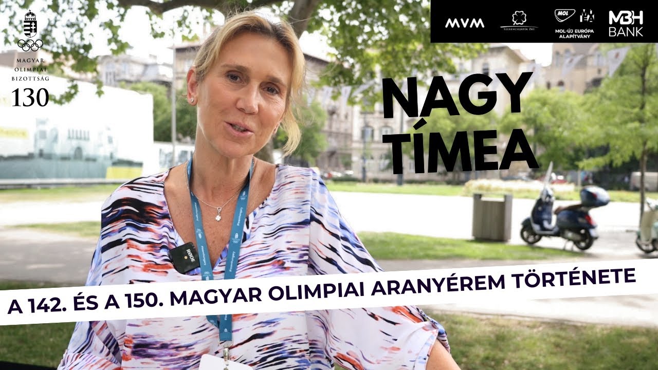 Nagy Tímea: a 142. és a 150. magyar olimpiai arany története